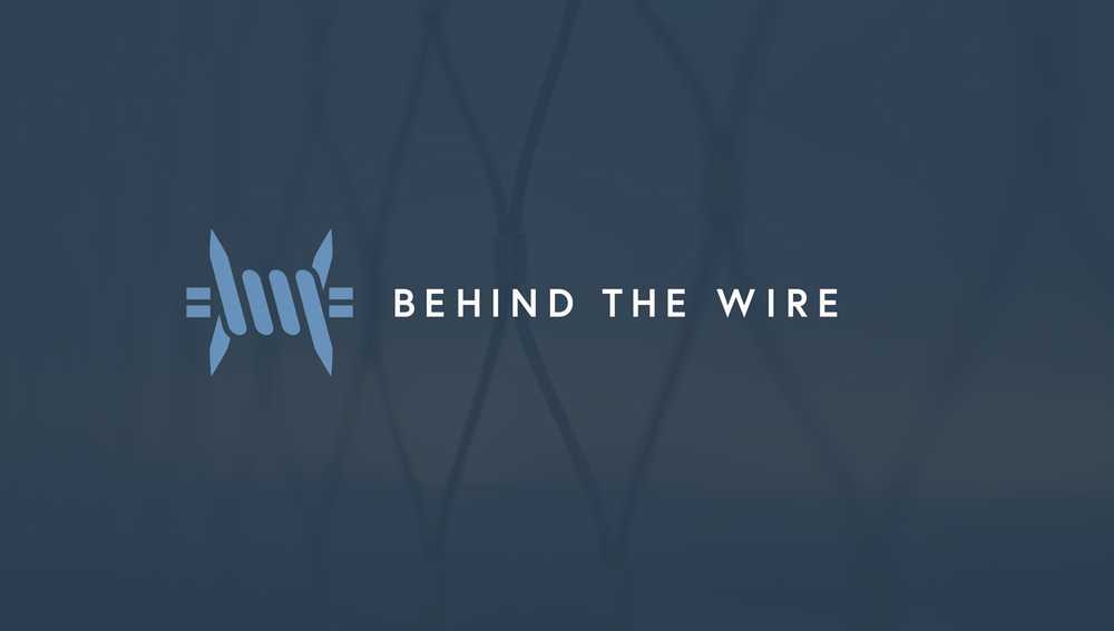 Behind The Wire